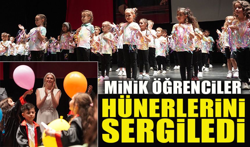 MİNİK ÖĞRENCİLER HÜNERLERİNİ SERGİLEDİ