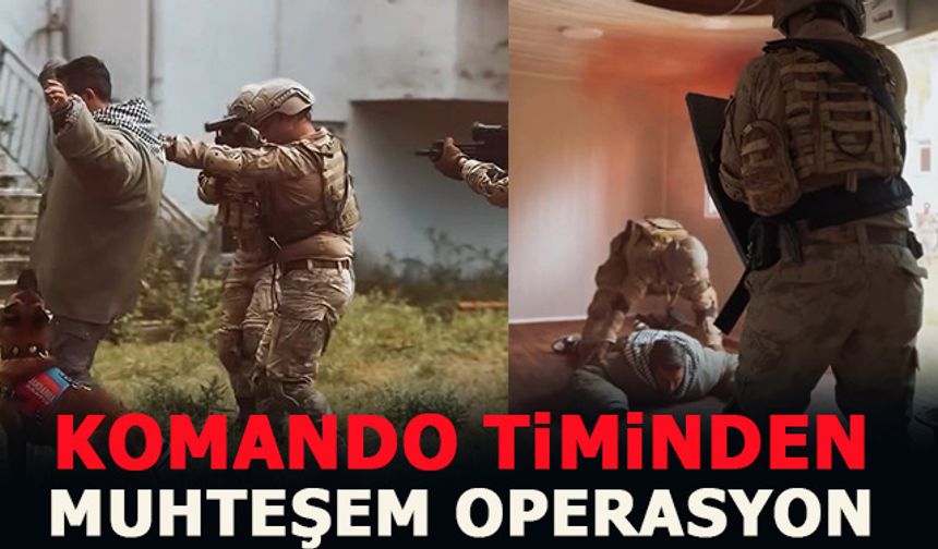 KOMANDO TİMİNDEN MUHTEŞEM OPERASYON