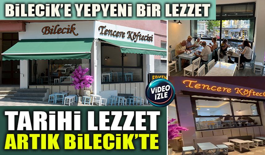 BİLECİK’E YEPYENİ BİR LEZZET