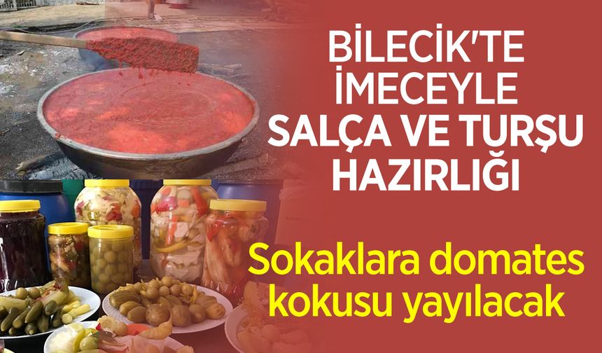 Bilecik'te İmeceyle Salça ve Turşu Hazırlığı