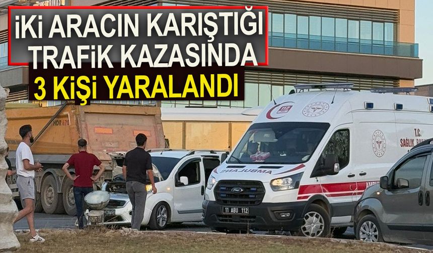 Bilecik'te iki aracın karıştığı trafik kazasında 3 kişi yaralandı