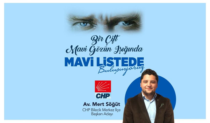 CHP Bilecik Merkez İlçe Başkan Adayı Av. Mert Söğüt