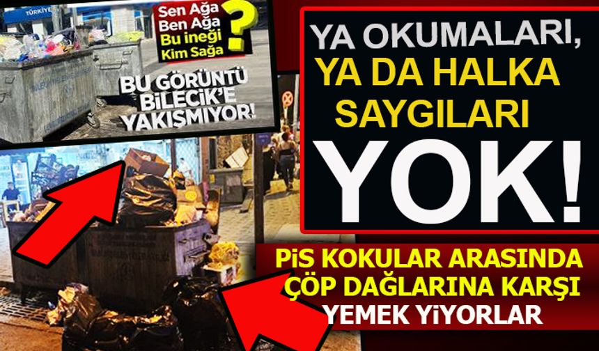 YA OKUMALARI, YA DA HALKA SAYGILARI YOK...