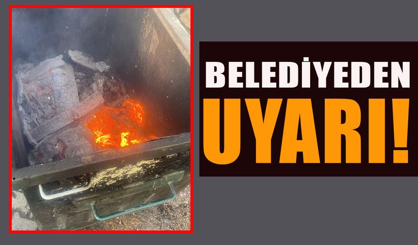 BELEDİYEDEN UYARI!