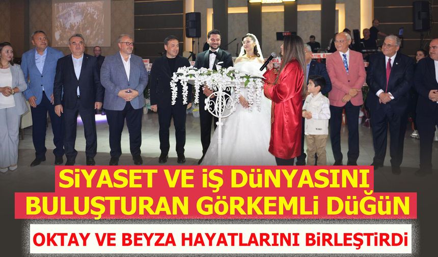 SiYASET VE iŞ DüNYASINI  BULUŞTURAN GöRKEMLi DüĞüN