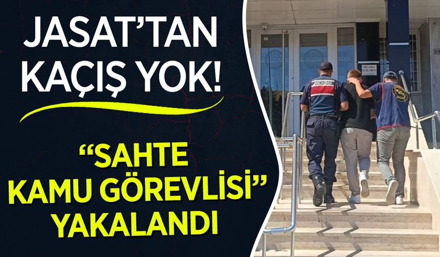 JASAT’tan Kaçış Yok: "Sahte Kamu Görevlisi" Yakalandı