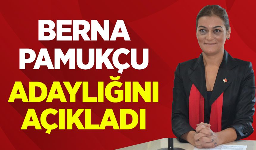 PAMUKÇU ADAYLIĞINI AÇIKLADI