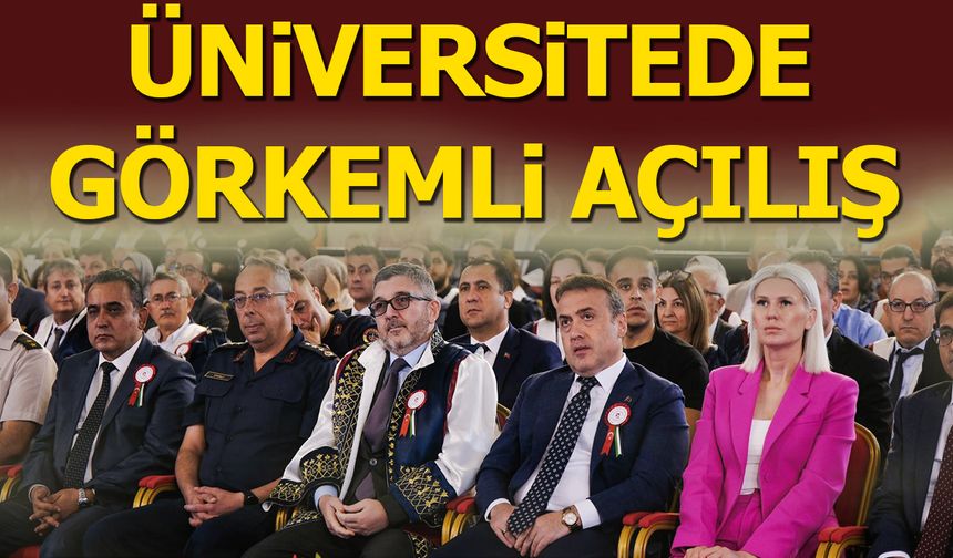 ÜNİVERSİTEDE GÖRKEMLİ AÇILIŞ