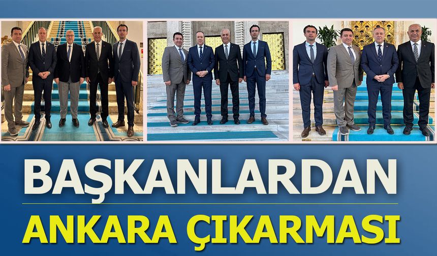 Başkanlardan Ankara Çıkarması