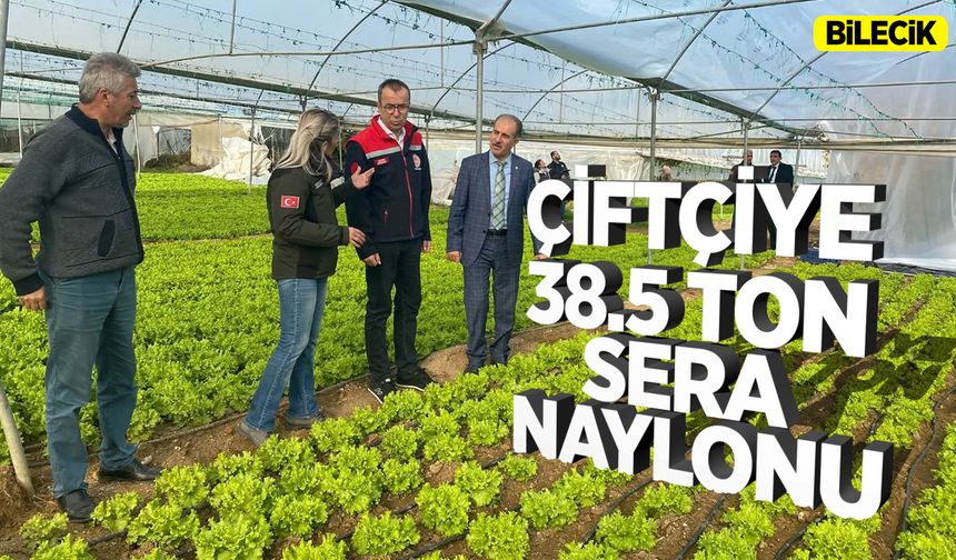 Çiftçiye 38,5 Ton Sera Naylonu