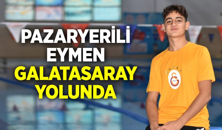 Pazaryerili Eymen, Galatasaray Yolunda