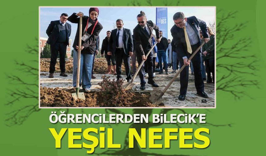 Öğrencilerden Bilecik'e Yeşil Nefes