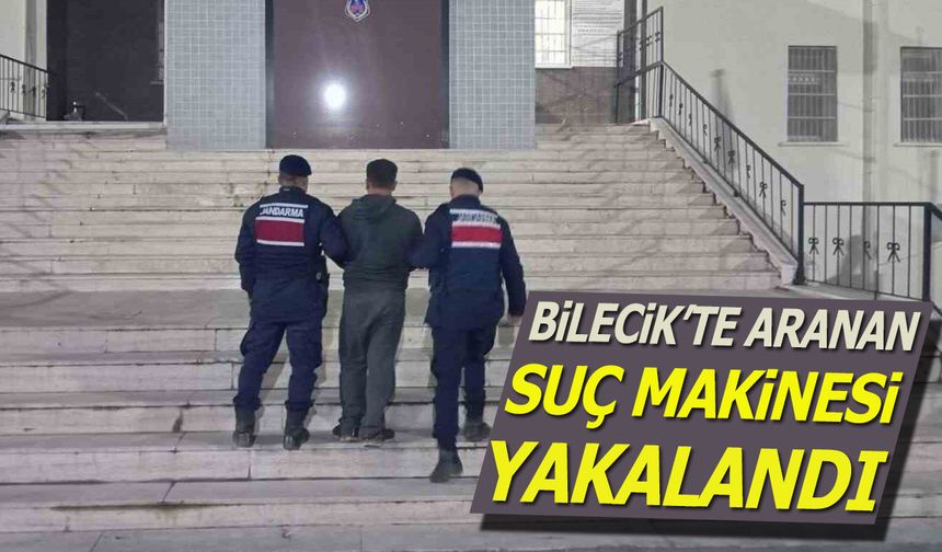 Bilecik'te Aranan Suç Makinesi Yakalandı