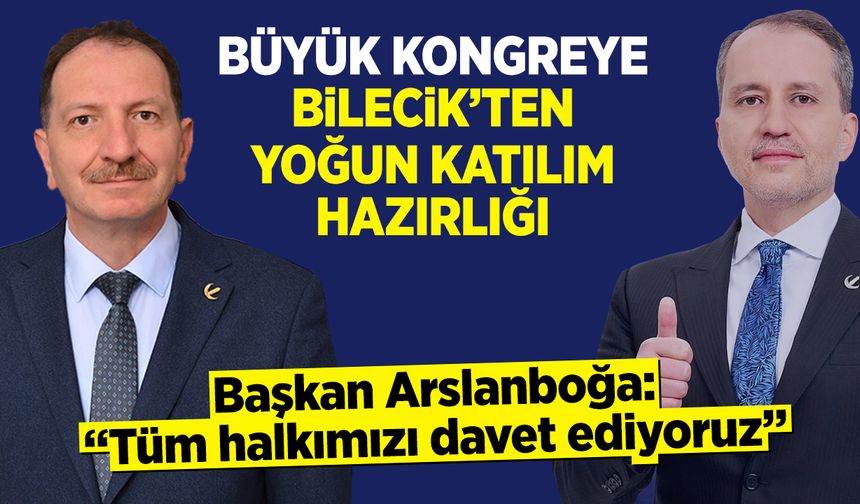 Büyük Kongreye Bilecik’ten Yoğun Katılım Hazırlığı