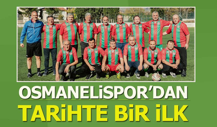 OSMANELİSPOR'DAN TARİHTE BİR İLK