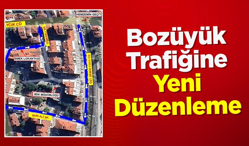 Bozüyük trafiğinde yeni düzenleme
