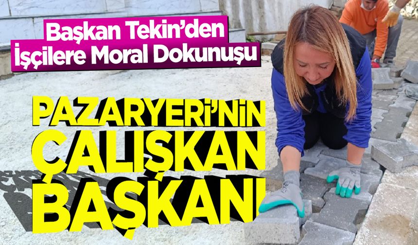 Başkan Zekiye Tekin’den İşçilere Moral Dokunuşu