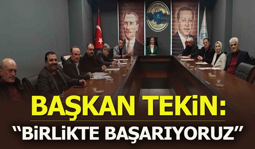 Başkan Tekin: ''Birlikte Başarıyoruz''