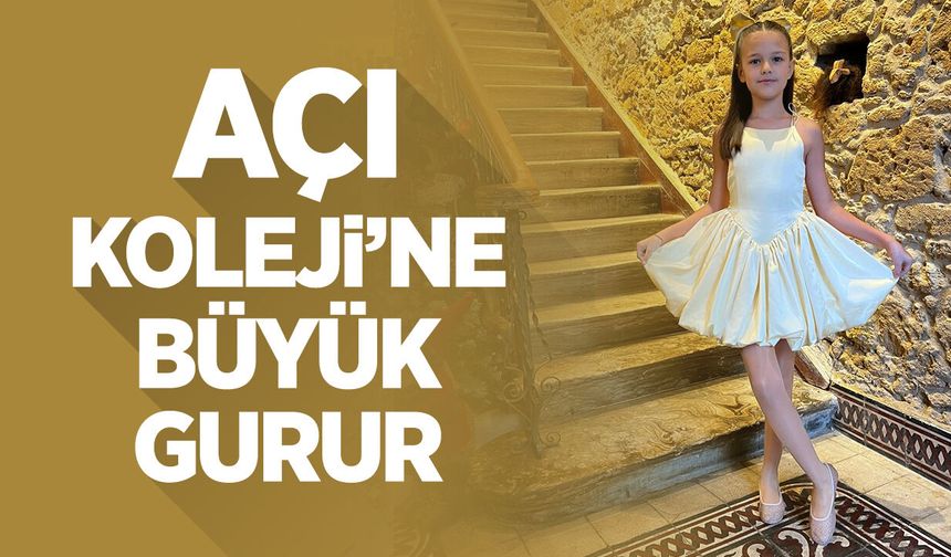 Açı Koleji'ne Büyük Gurur