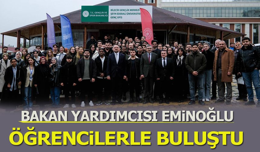 Bakan Yardımcısı Eminoğlu Öğrencilerle Buluştu