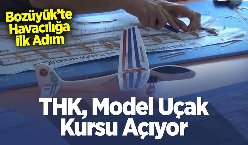 THK Model Uçak Kursu Açıyor