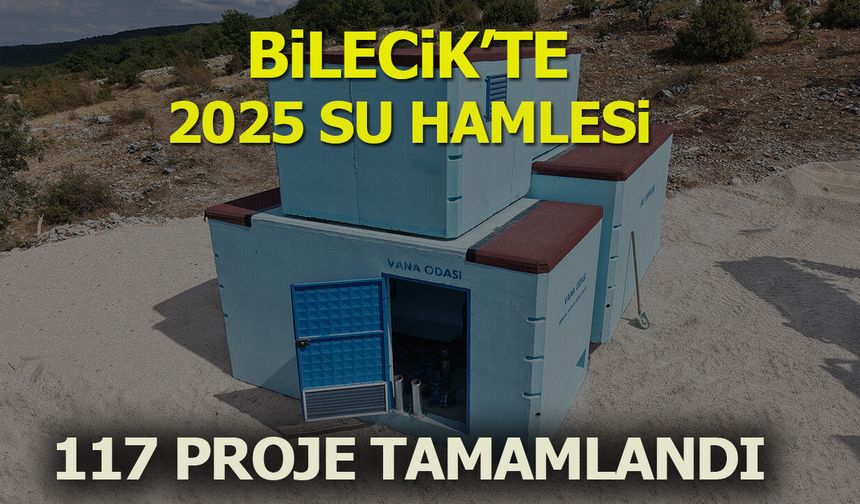 Bilecik’te 2025 Su Hamlesi