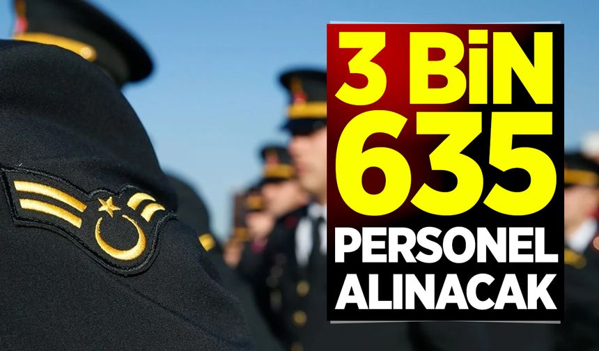 3 Bin 635 Personel Alınacak