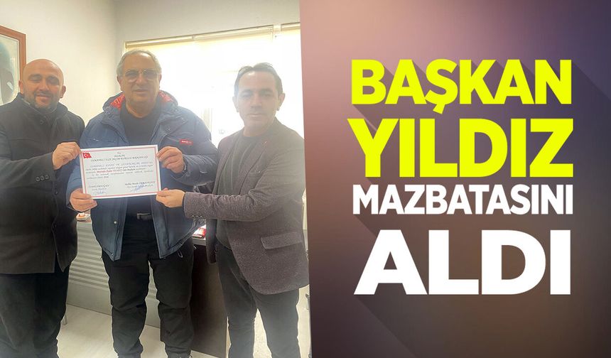 Başkan Yıldız Mazbatasını Aldı