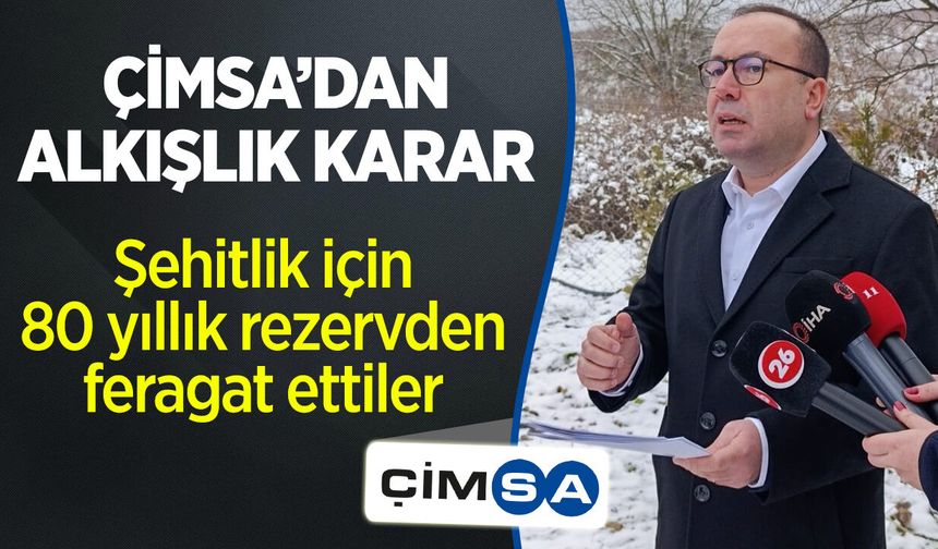 ÇİMSA'dan alkışlık karar