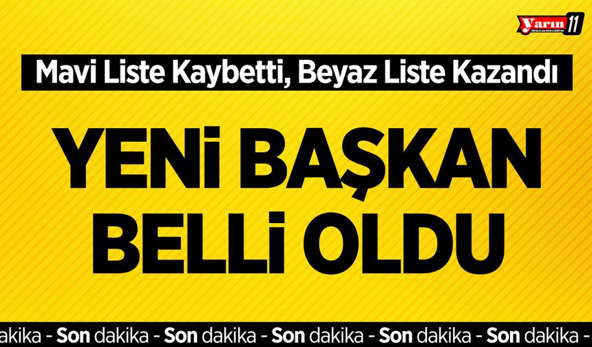Yeni başkan belli oldu
