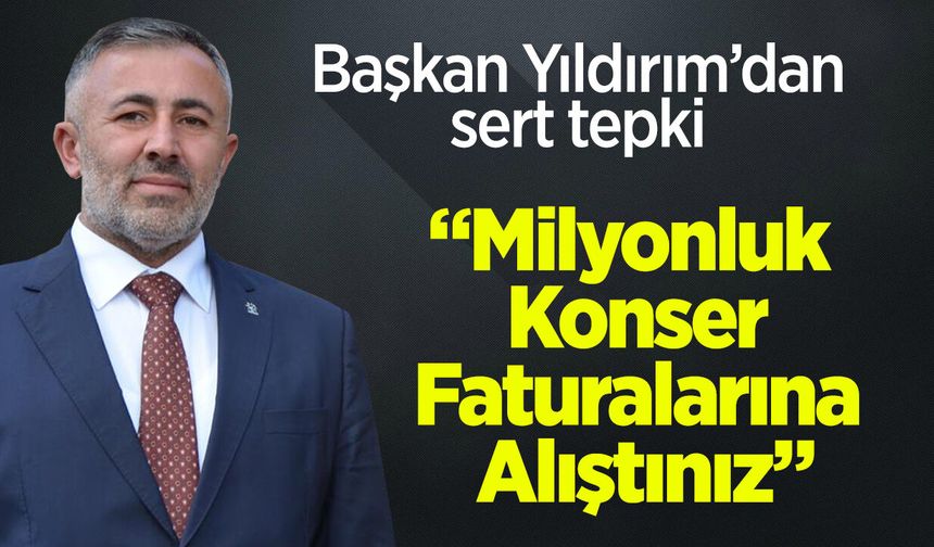 Başkan Yıldırım'dan sert tepki
