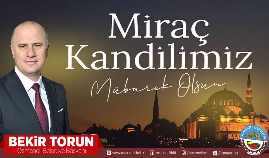 Başkan Torun Miraç Kandili Mesajı