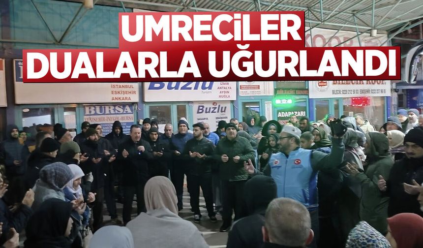UMRECİLER DUALARLA UĞURLANDI