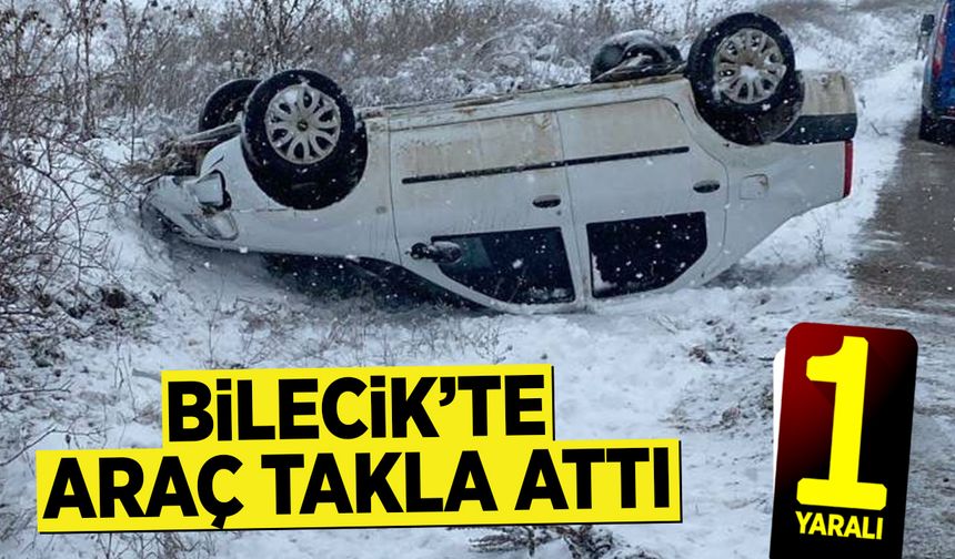 Bilecik'te Araç Takla Attı: 1 Yaralı