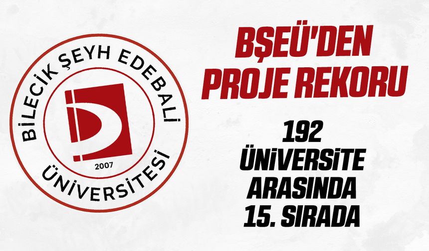 BŞEÜ'DEN PROJE REKORU