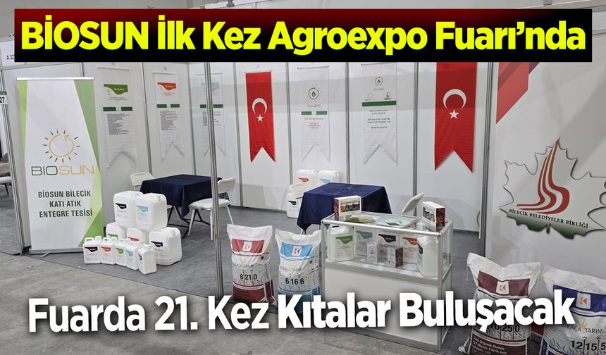 BİOSUN İlk Kez Agroexpo Fuarı’nda