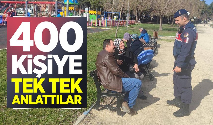 400 KİŞİYE TEK TEK ANLATTILAR