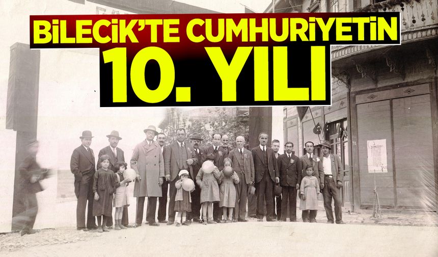 Bilecik’te Cumhuriyetin 10. Yılı