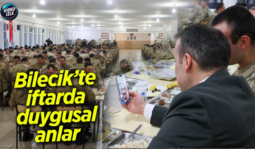 Bilecik'te iftarda duygusal anlar