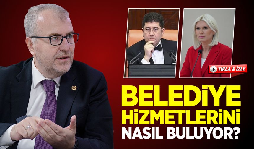 Milletvekili Eldemir, Belediye hizmetlerini nasıl buluyor?