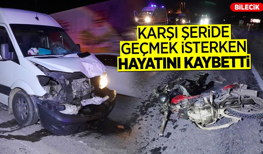 KARŞI ŞERİDE GEÇMEK İSTERKEN HAYATINI KAYBETTİ