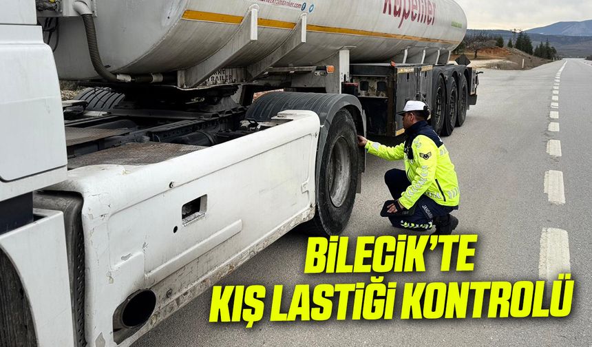 Bilecik’te Kış Lastiği Kontrolü