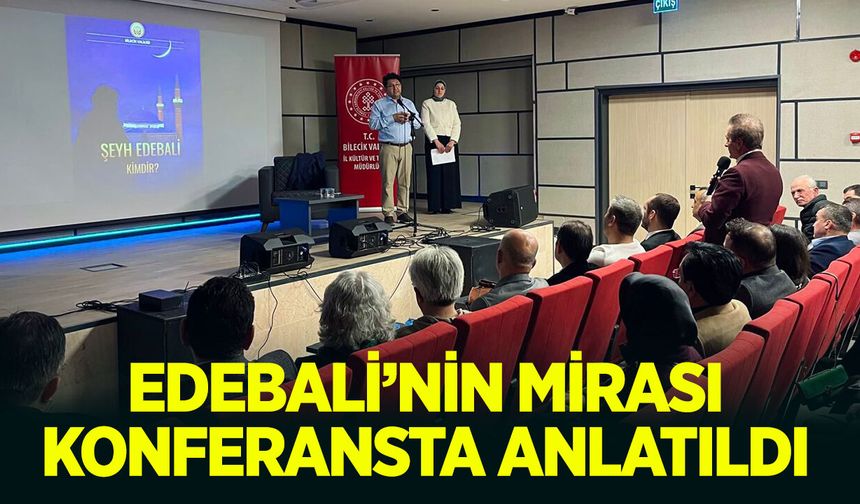 Edebali’nin Mirası Konferansta Anlatıldı