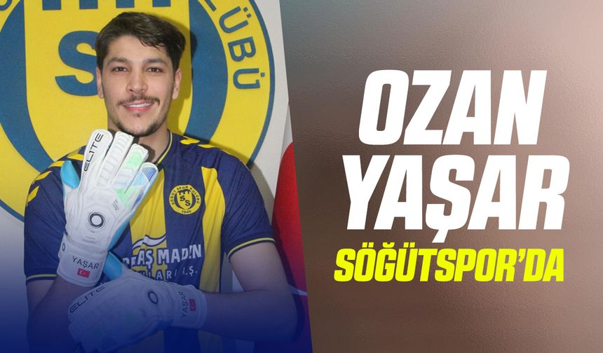 Söğüt Spor, Kaleci Ozan Yaşar ile Anlaştı
