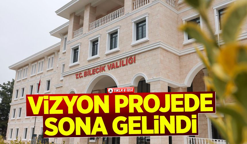 Vizyon projede sona gelindi