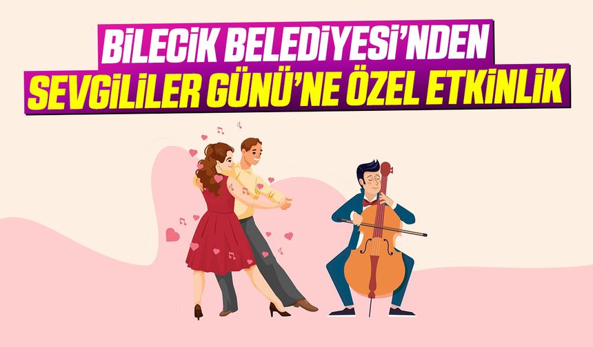 BİLECİK BELEDİYESİ’NDEN SEVGİLİLER GÜNÜ’NE ÖZEL ETKİNLİK