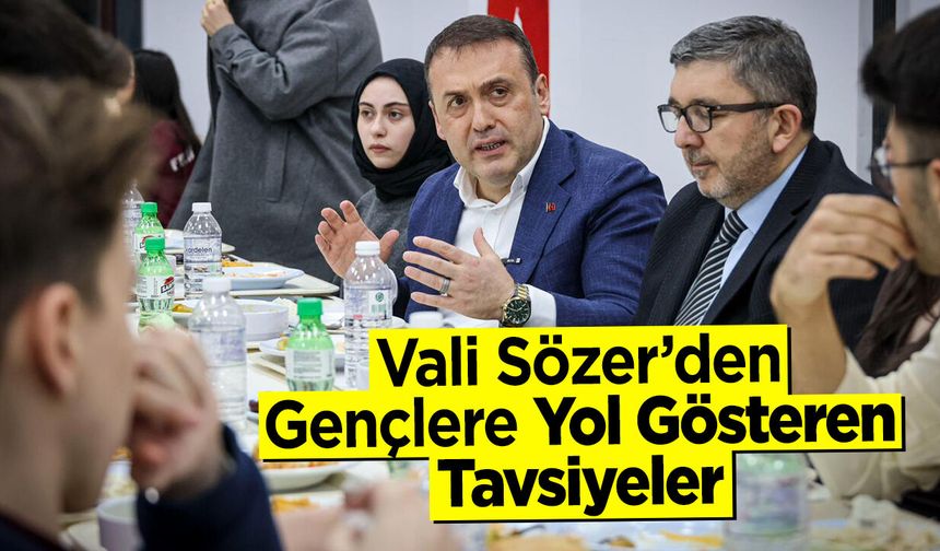 Vali Sözer’den Gençlere Yol Gösteren Tavsiyeler