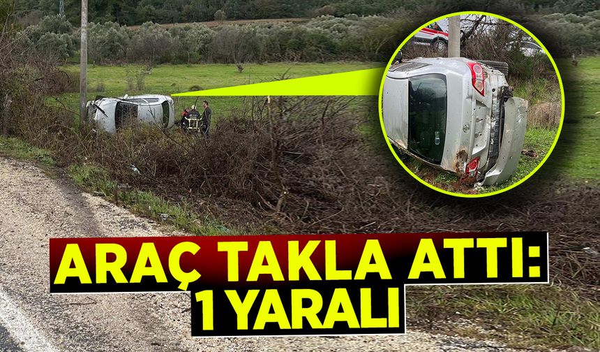 Araç takla attı: 1 yaralı