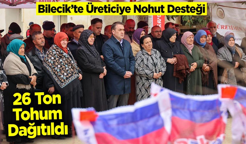 Bilecik’te Üreticiye Nohut Desteği