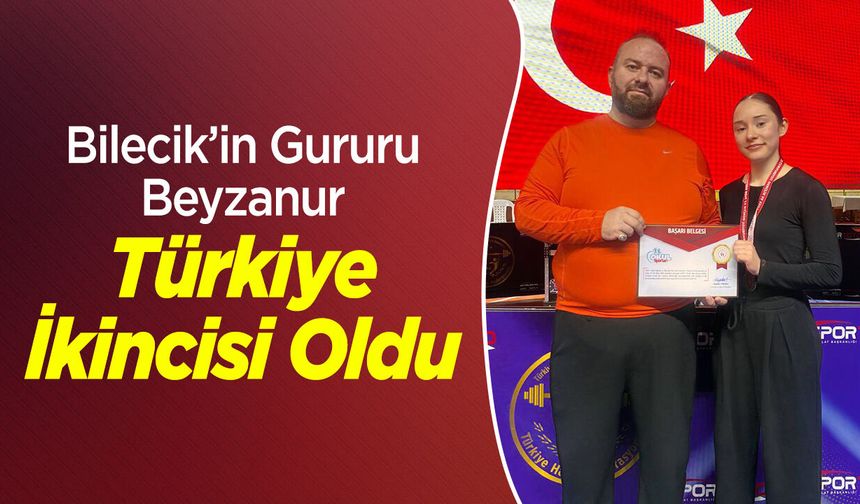 Bilecik’in Gururu Beyzanur Öztürk Türkiye İkincisi Oldu